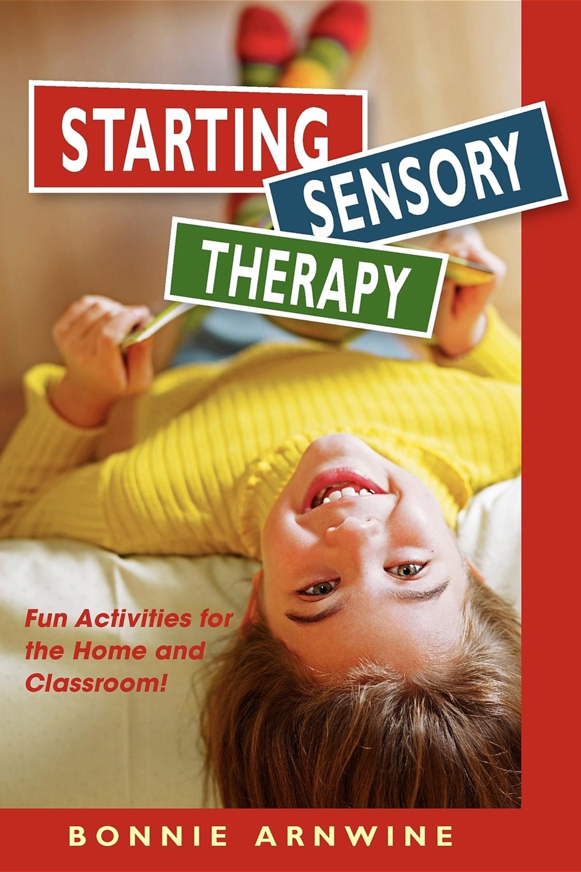 Starting Sensory Integration Therapy: Fun Activities for the Classroom or Home!