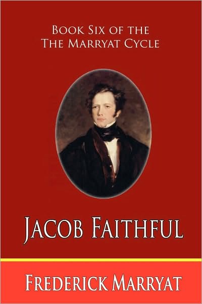 Jacob Faithful (Book Six Of The Marryat Cycle)