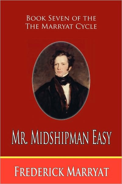Mr. Midshipman Easy (Book Seven Of The Marryat Cycle)