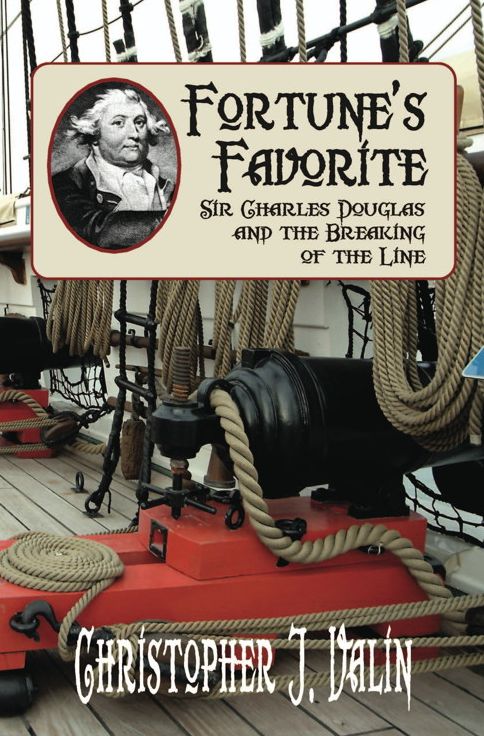 FORTUNE’S FAVORITE: Sir Charles Douglas and the Breaking of the Line