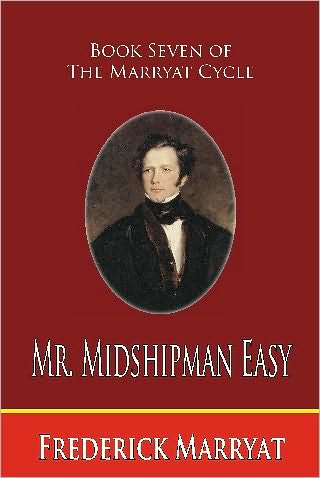 Mr. Midshipman Easy: Book Seven of the Marryat Cycle