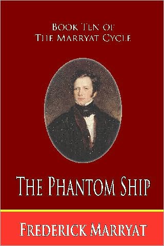 The Phantom Ship: Book Ten of the Marryat Cycle