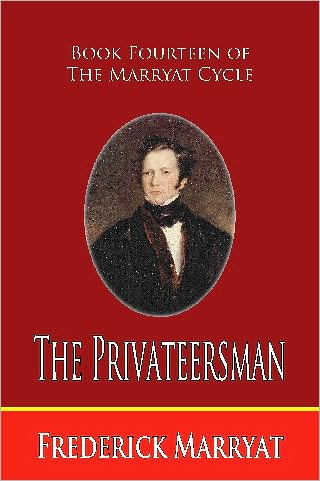 The Privateersman: Book Fourteen of the Marryat Cycle