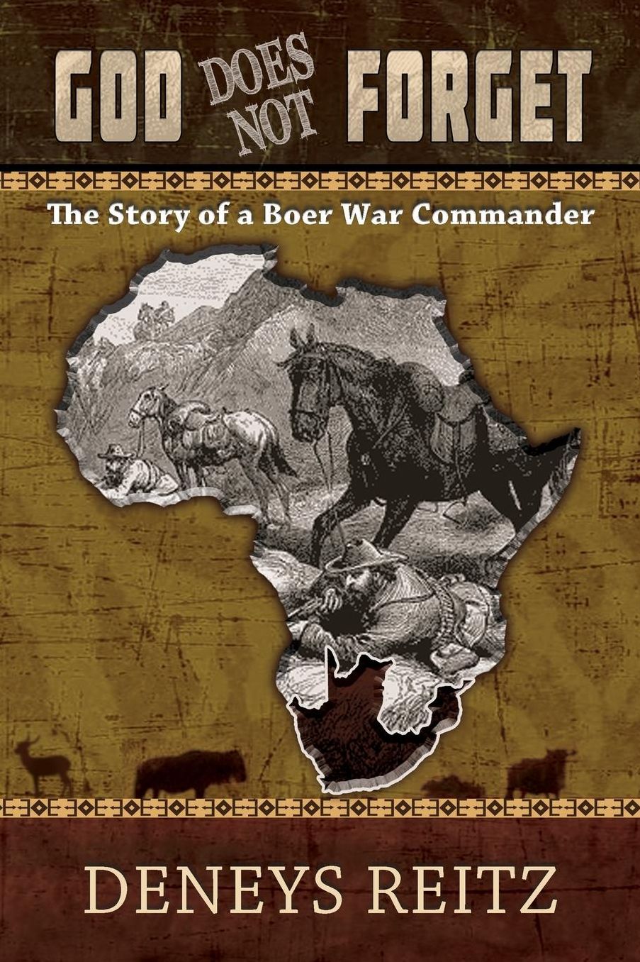 God Does Not Forget: The Story of a Boer War Commando