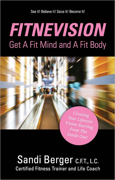 Fitnevision: Create Your Lifestyle Vision Starting From The Inside Out