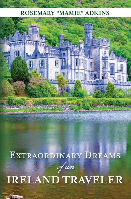 Extraordinary Dreams of an Ireland Traveler