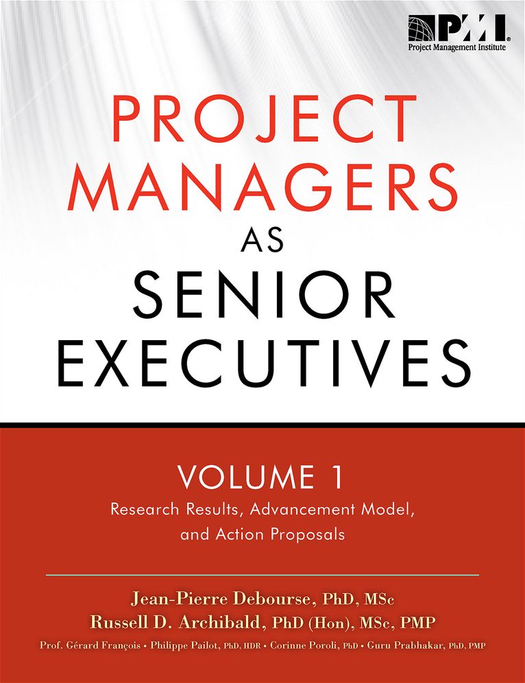 Project Managers as Senior Executives: Research Results, Advancement Model, and Action