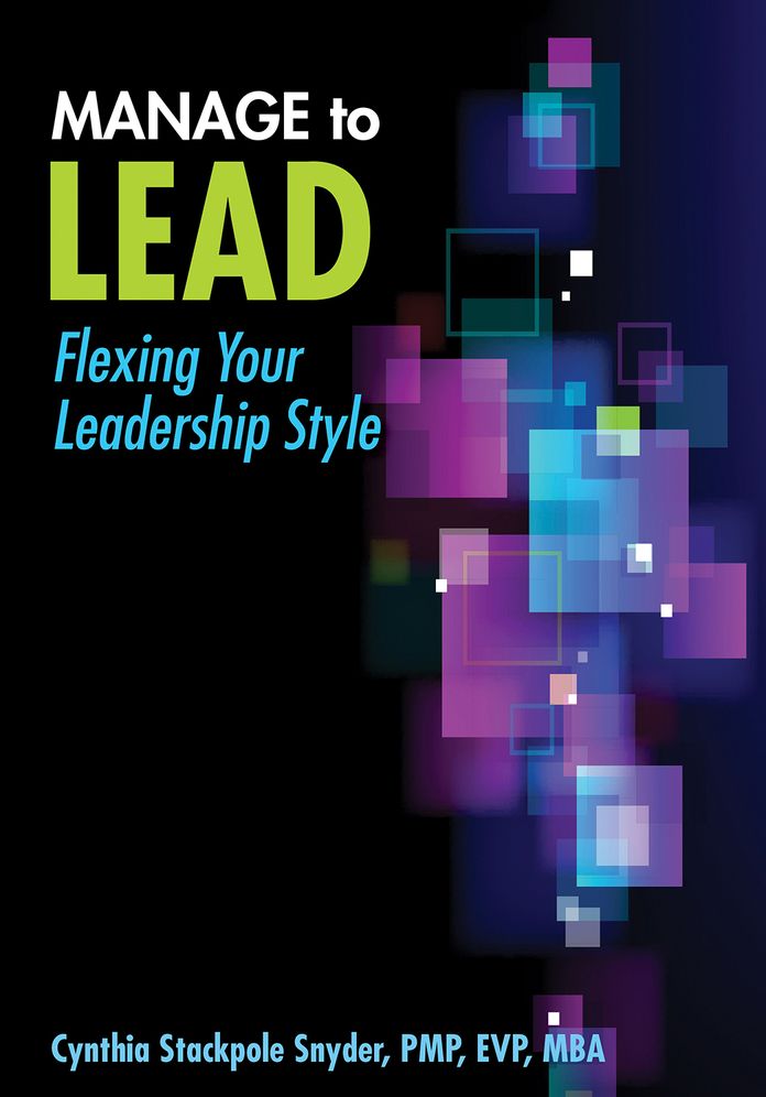 Manage to Lead: Flexing Your Leadership Style
