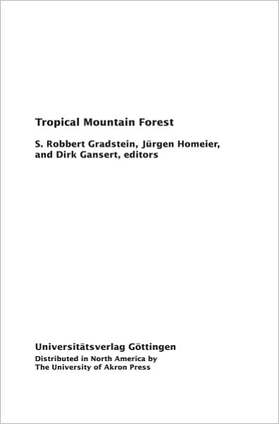 Tropical Mountain Forest: Patterns and Processes in a Biodiversity Hotspot