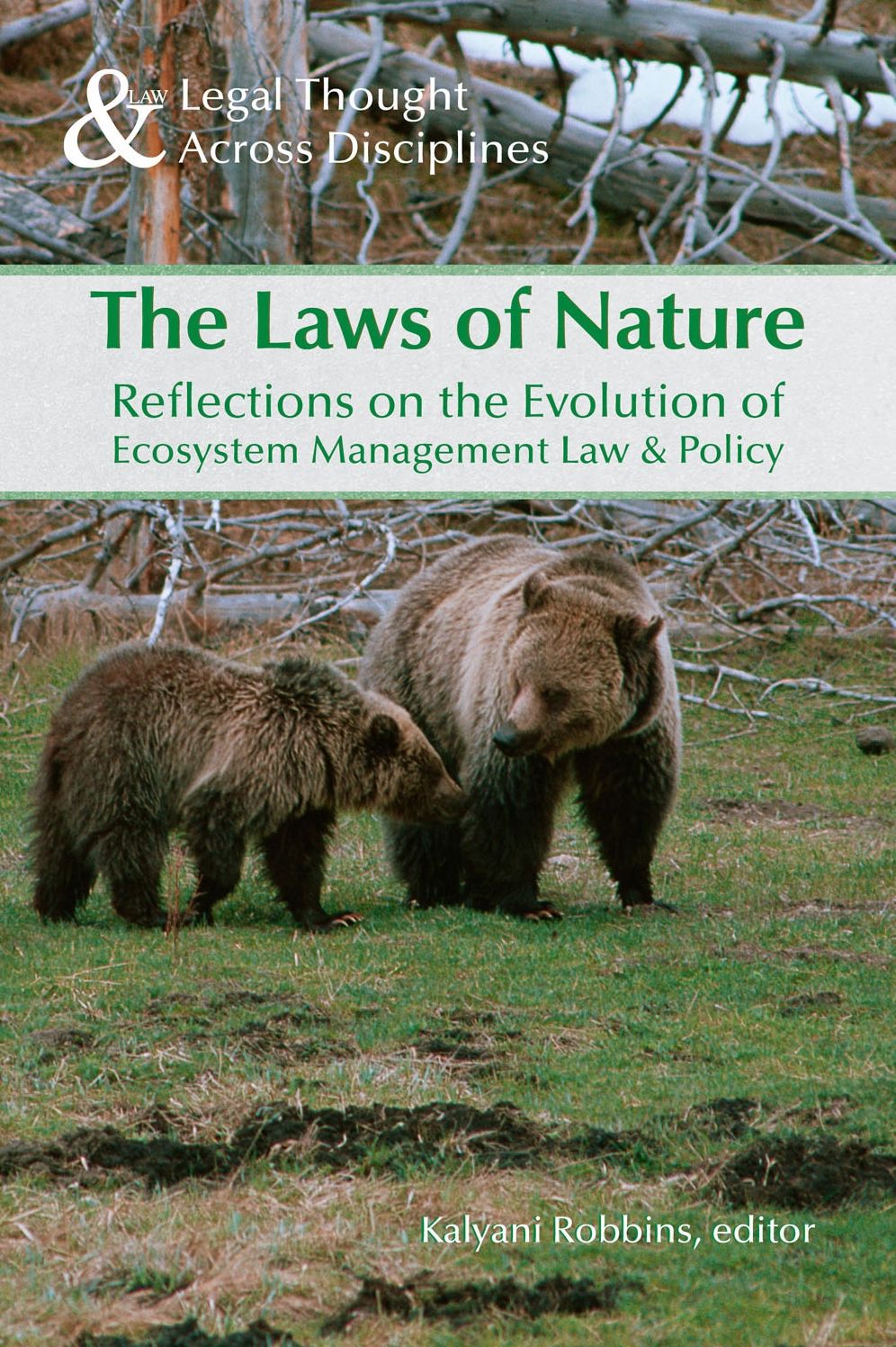 The Laws of Nature: Reflections on the Evolution of Ecosystem Management Law and Policy