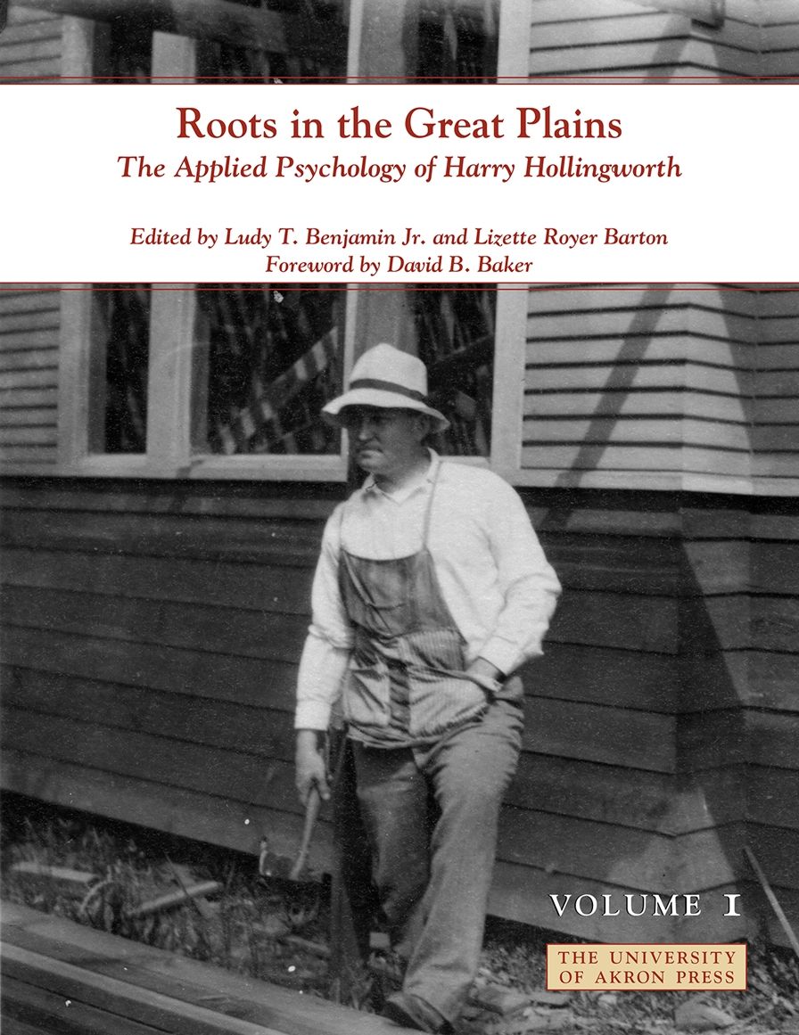 Roots in the Great Plains: The Applied Psychology of Harry Hollingworth (Volume I)