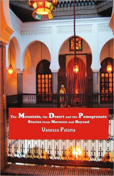 The Mountain, The Desert And The Pomegranate
