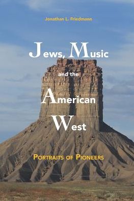 Jews, Music and the American West: Portraits of Pioneers