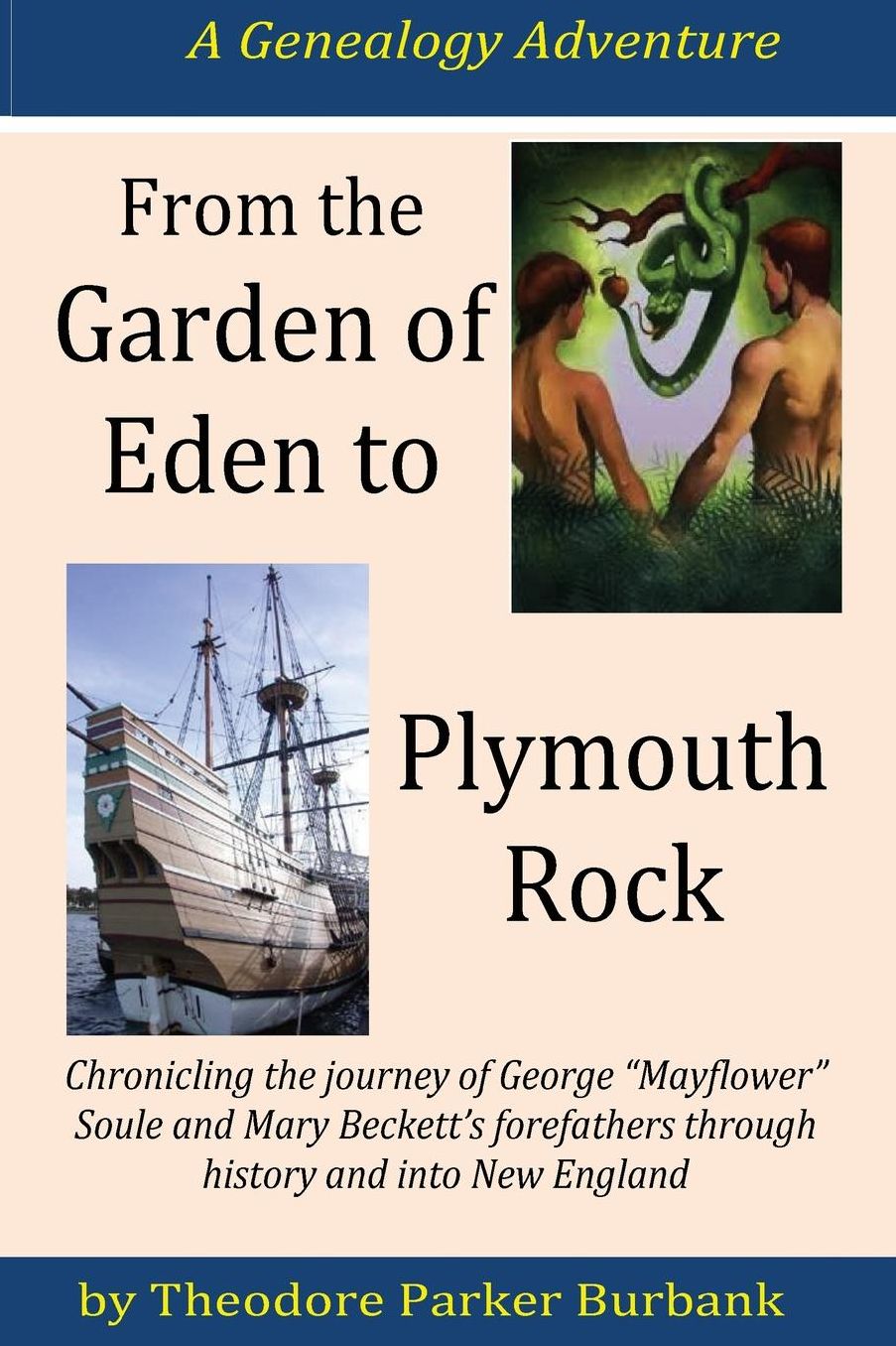 From the Garden of Eden to Plymouth Rock: Chronicling the journey of ?Mayflower? family forefathers through history and into New England