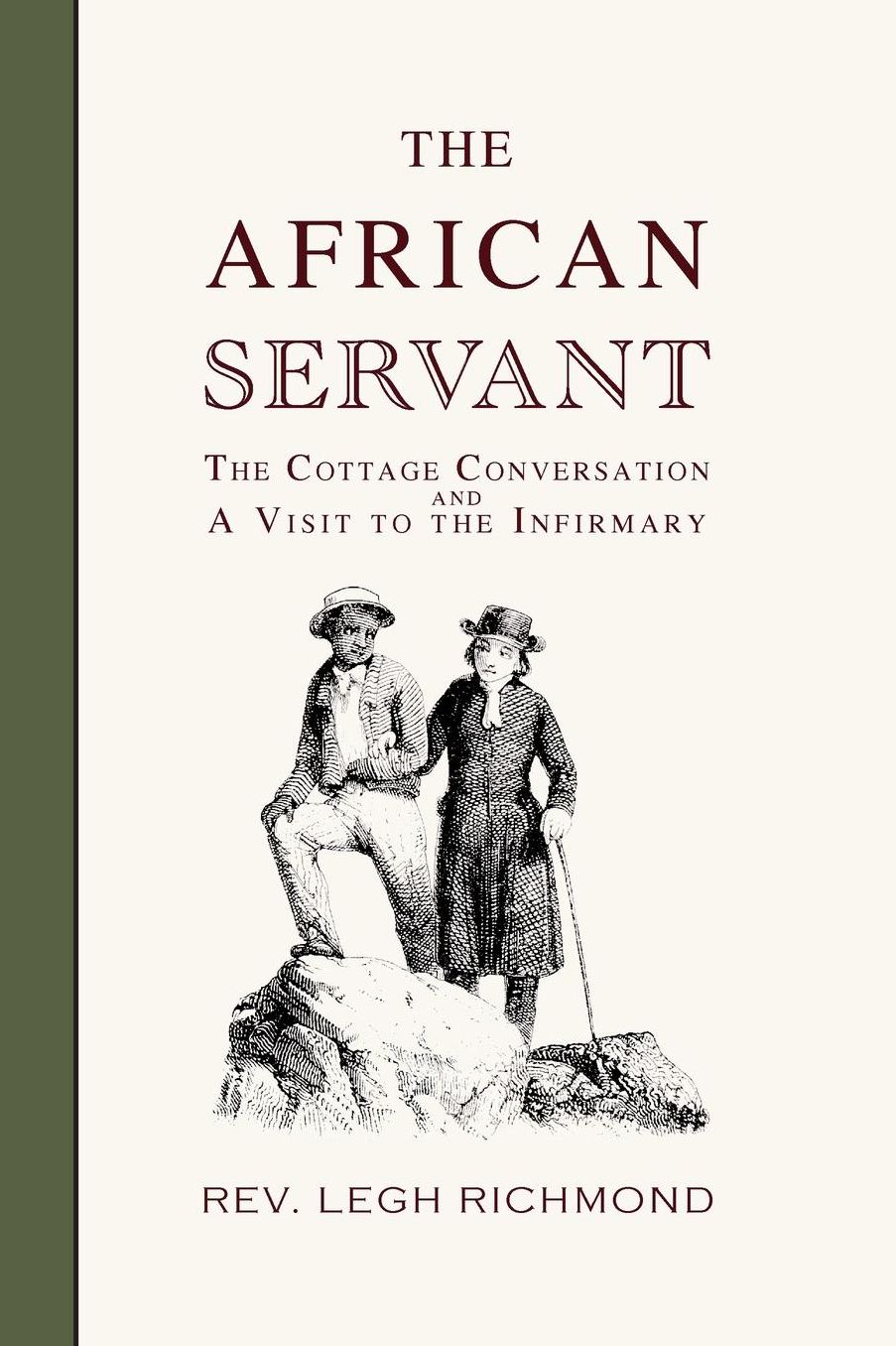 The African Servant, the Cottage Conversation and A Visit to the Infirmary