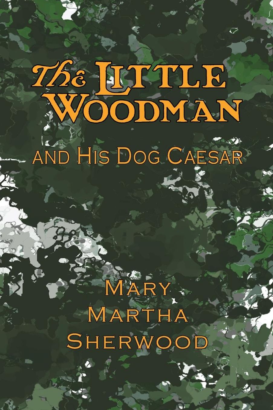 The Little Woodman and His Dog Caesar