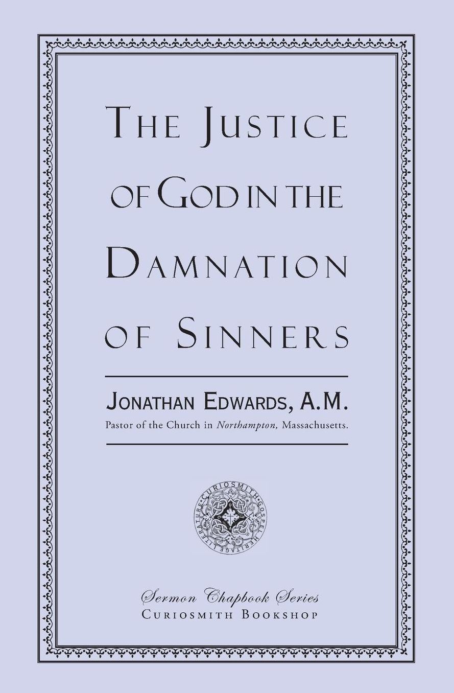 The Justice of God in the Damnation of Sinners