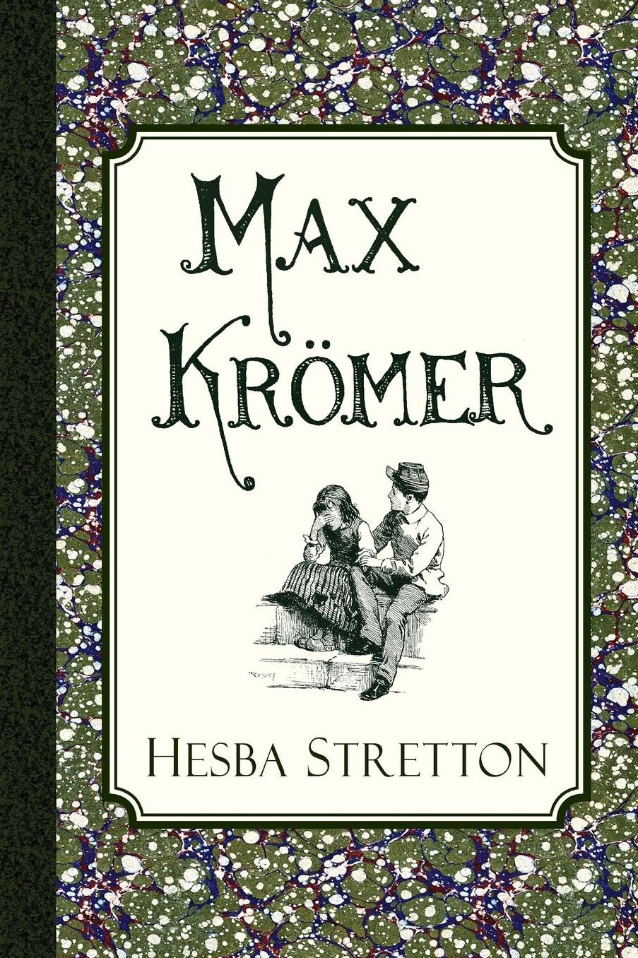 Max Kr??mer: A Story of the Siege of Strasbourg