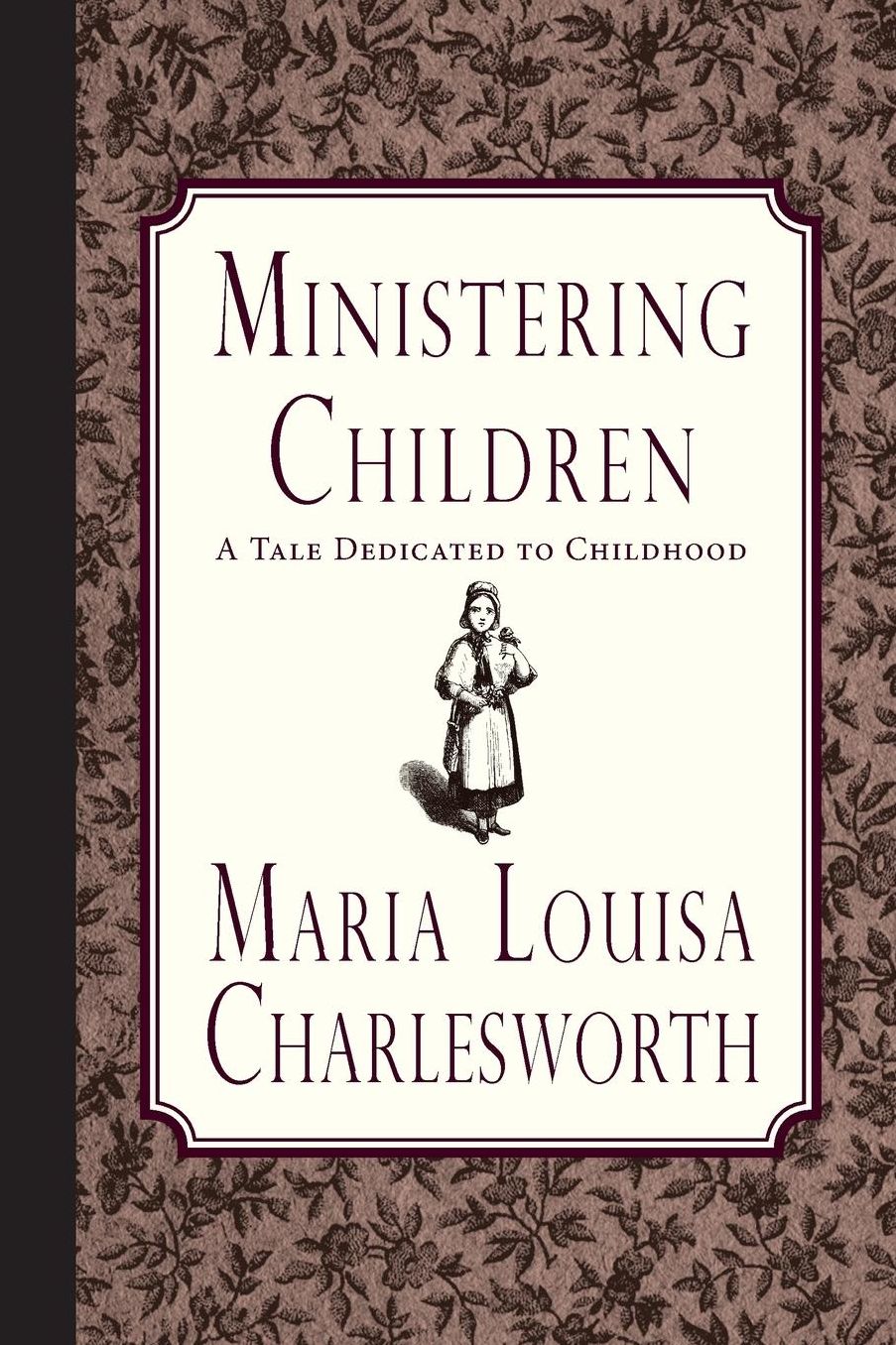 Ministering Children: A Tale Dedicated to Childhood