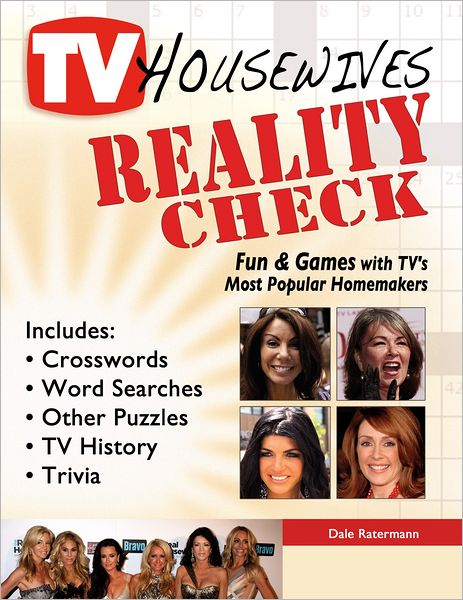 TV Housewives Reality Check: Fun and Games with TV's Most Popular Homemakers