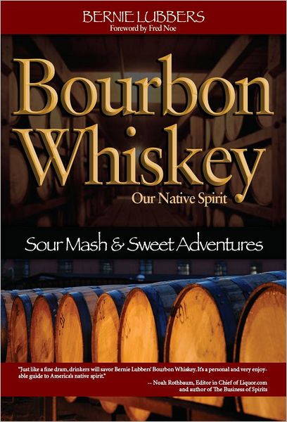 Bourbon Whiskey: Our Native Spirit