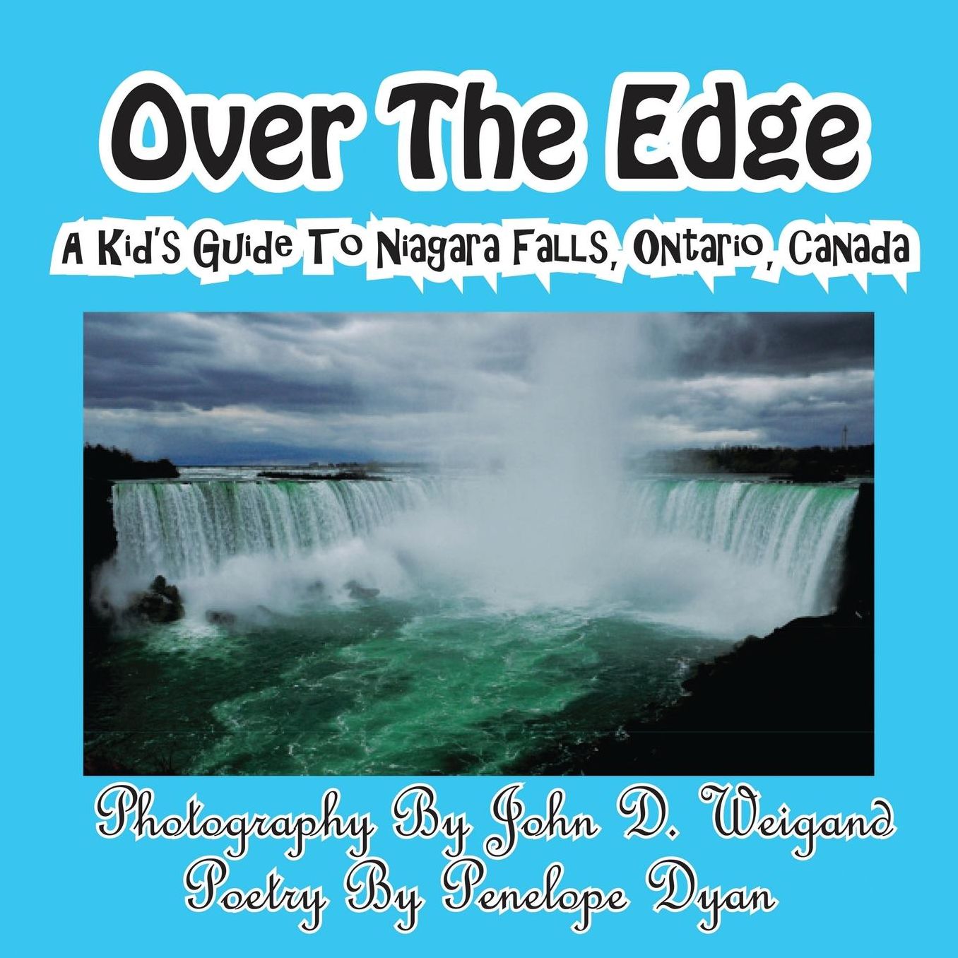Over The Edge, A Kid's Guide To Niagara Falls, Ontario, Canada