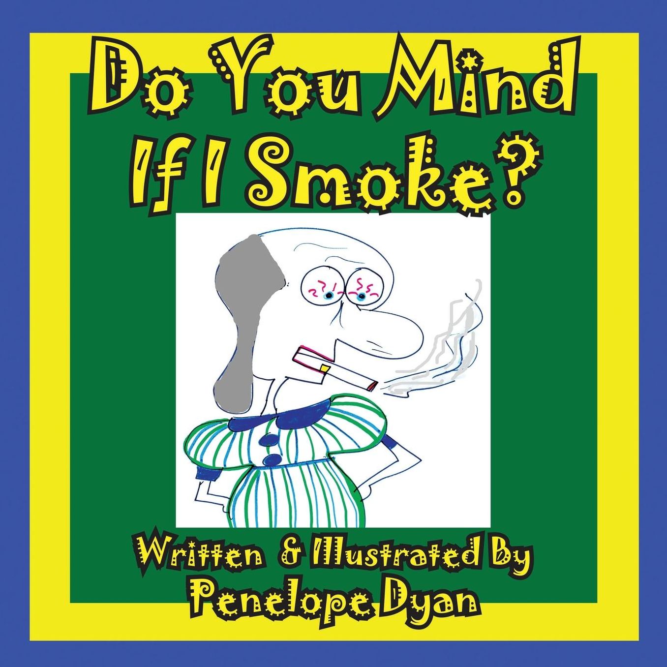 Do You Mind If I Smoke?