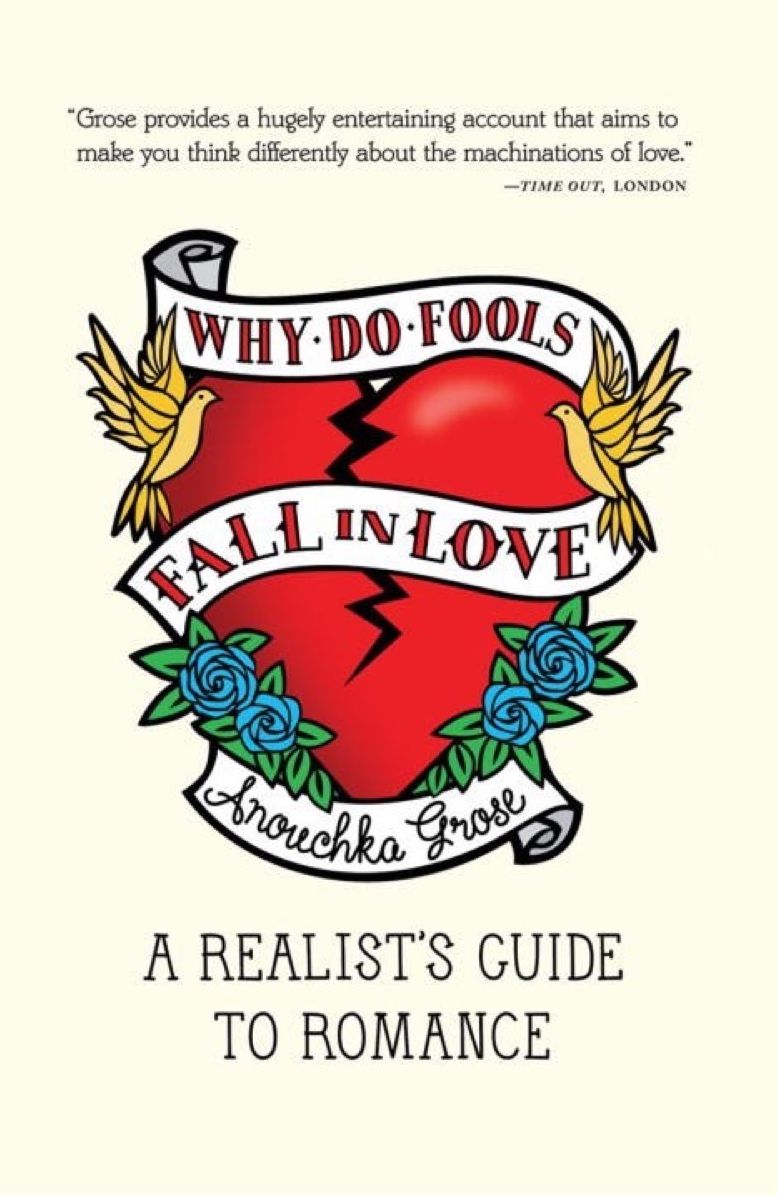 Why Do Fools Fall In Love: A Realist's Guide to Romance