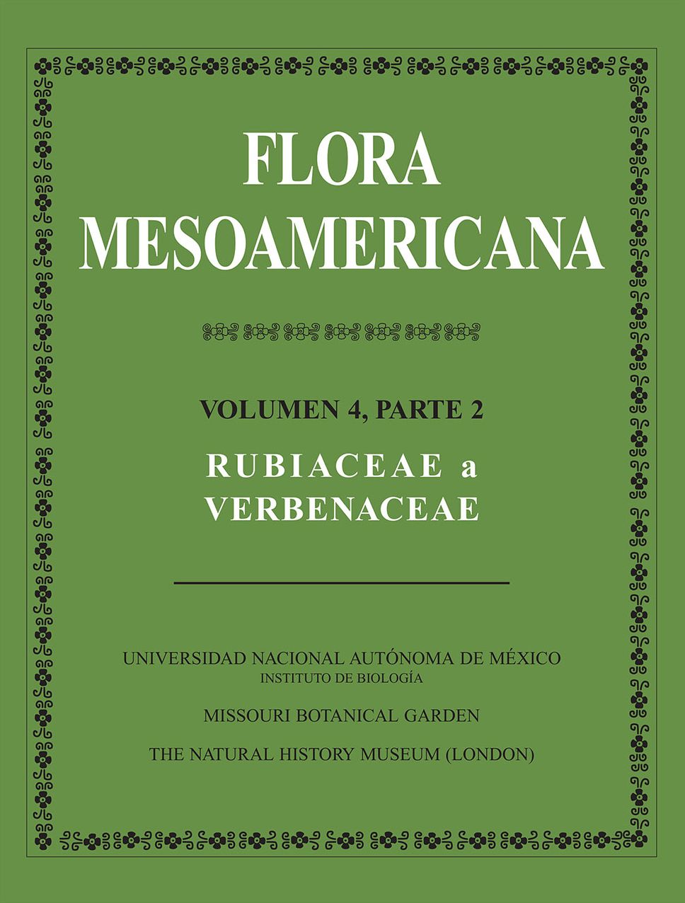 Flora Mesoamericana, Volumen 4, Parte 2: Rubiaceae a Verbenaceae