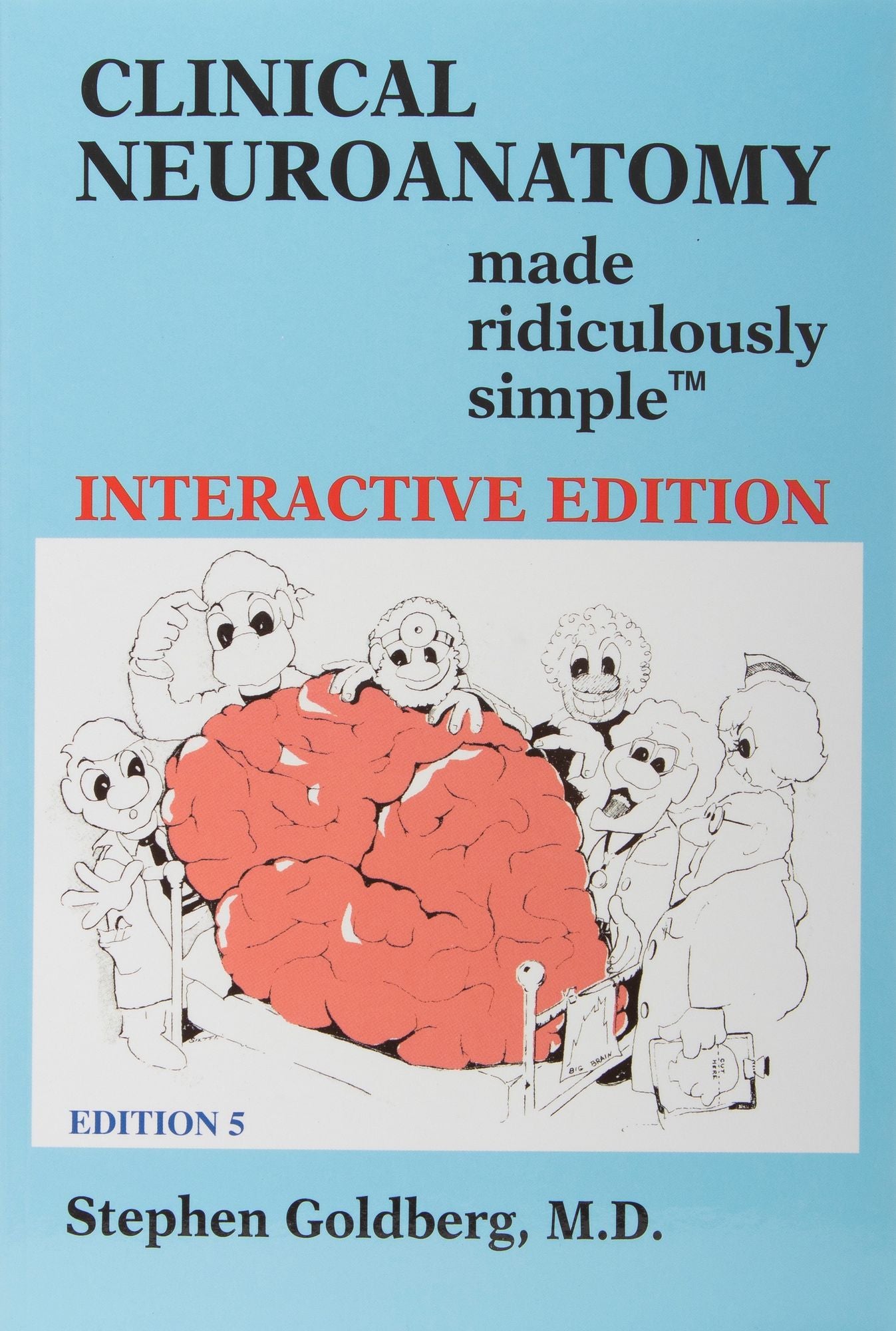 Clinical Neuroanatomy Made Ridiculously Simple