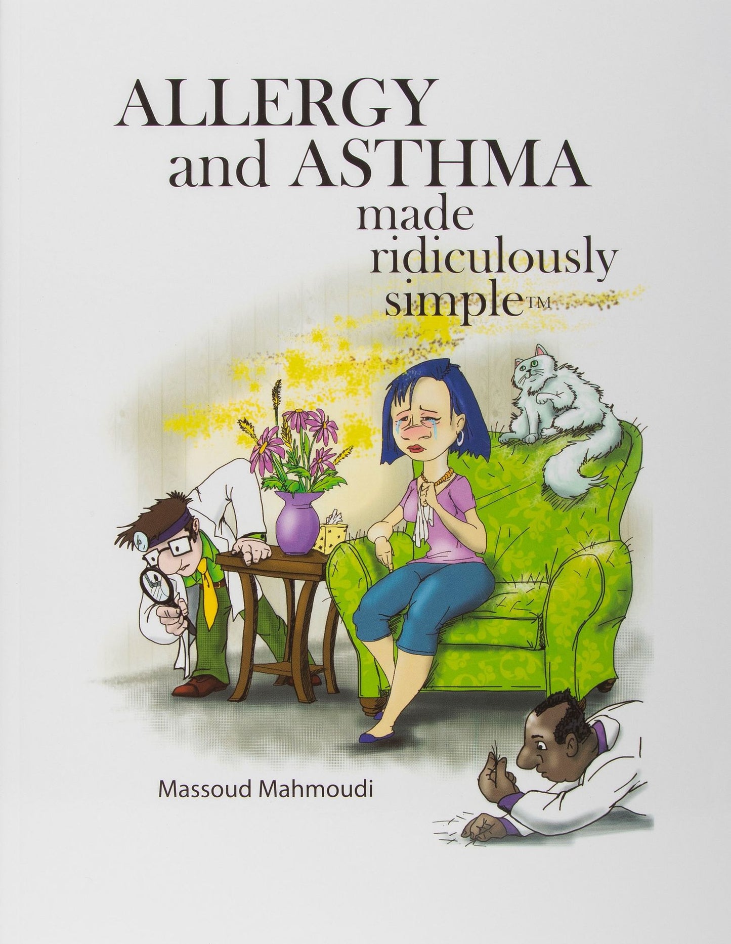 Allergy and Asthma Made Ridiculously Simple