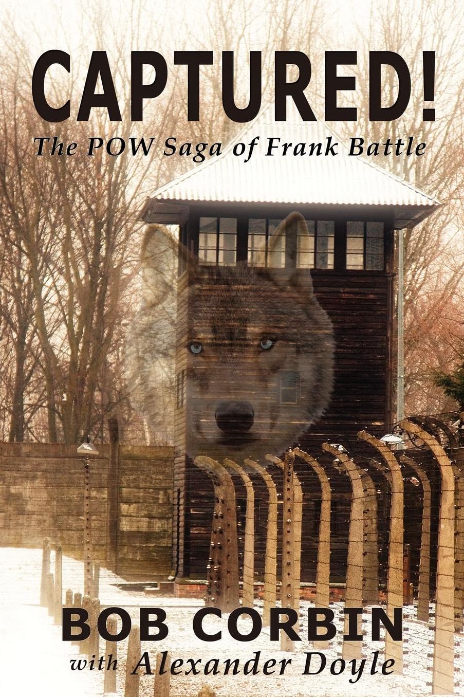 Captured! The Pow Saga Of Frank Battle
