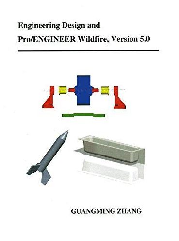 Engineering Design and Pro/EnGrade Wildfire 5