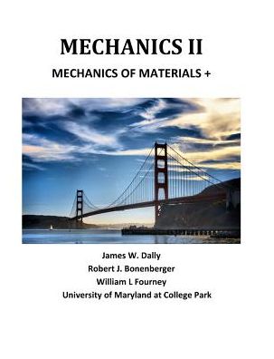 MECHANICS II: MECHANICS OF MATERIALS +