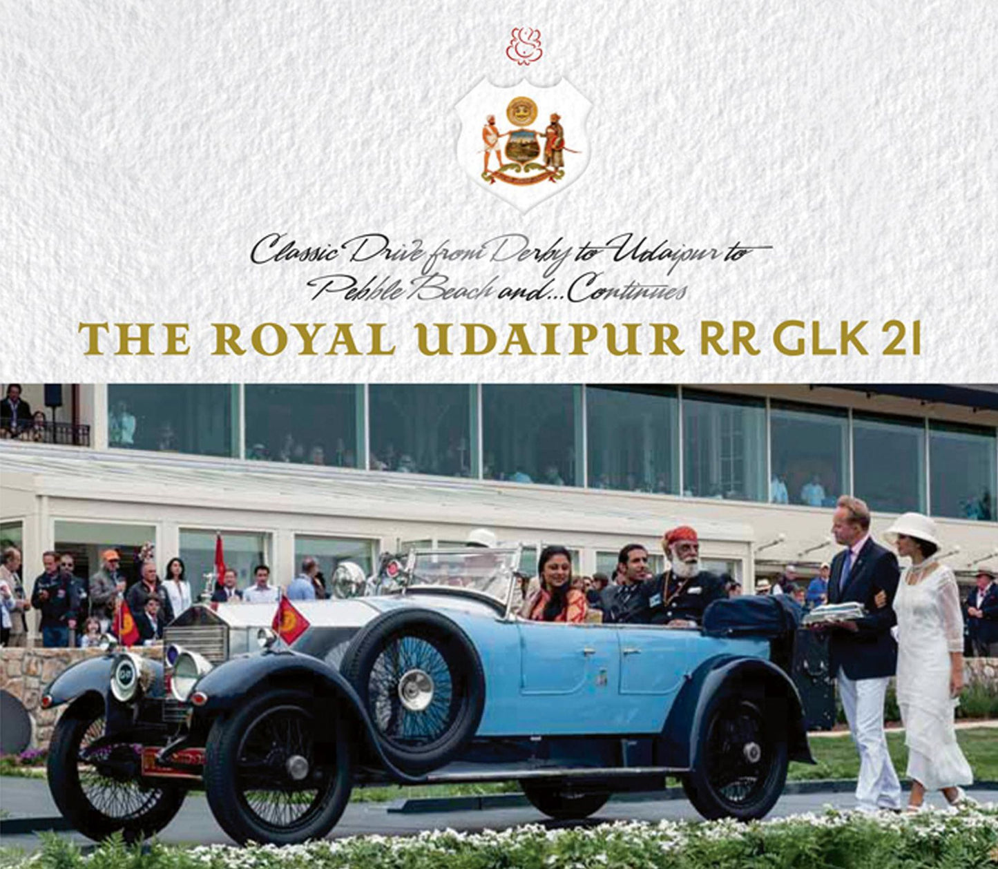 The Royal Udaipur RR GLK 21: Classic Drive from Derby to Udaipur to Pebble Beach and...Continues
