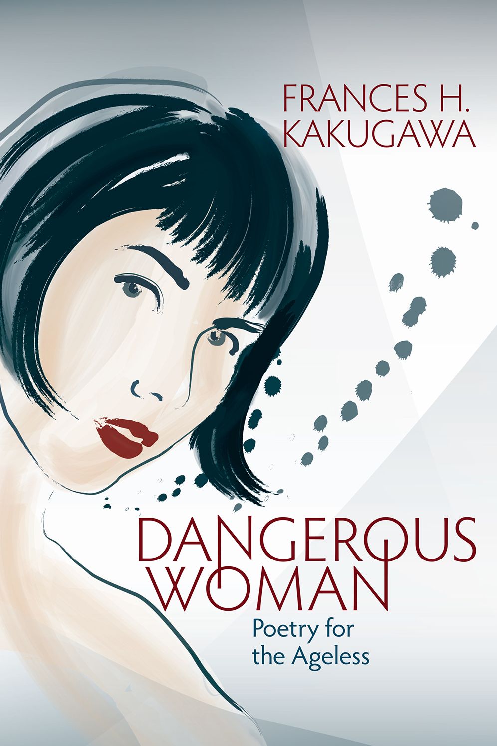 Dangerous Woman: Poetry for the Ageless