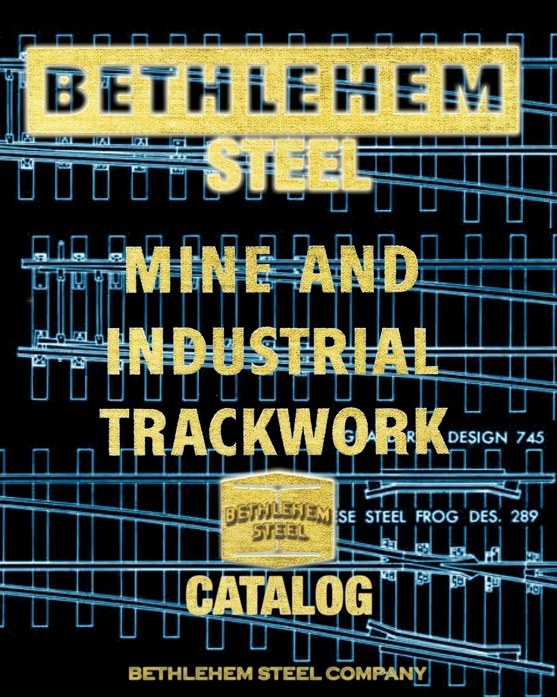 Bethlehem Steel Mine And Industrial Trackwork Catalog