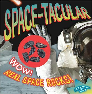 Space-tacular! (Science with Stuff Series)