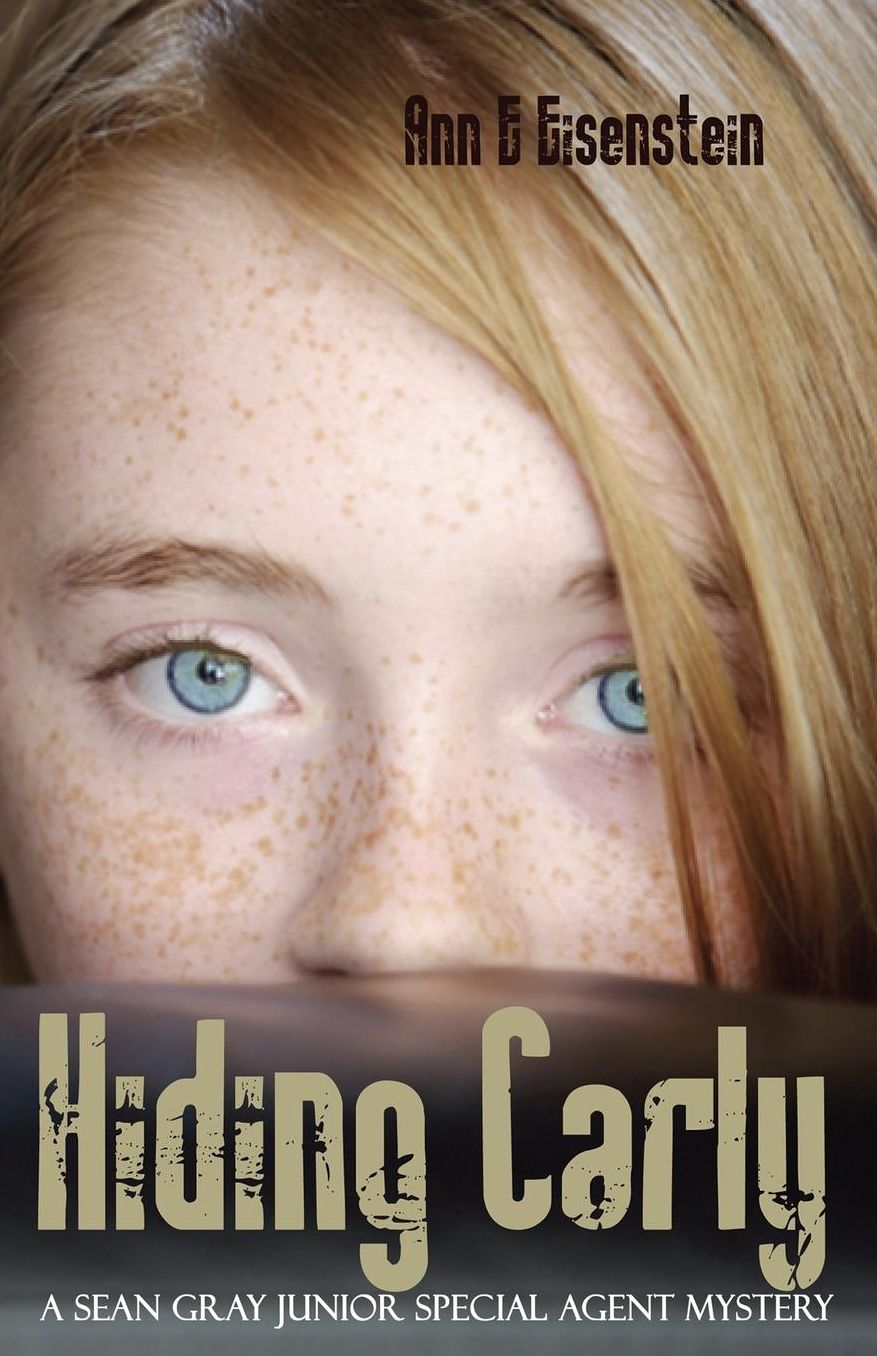 Hiding Carly, A Sean Gray Special Junior Agent Mystery