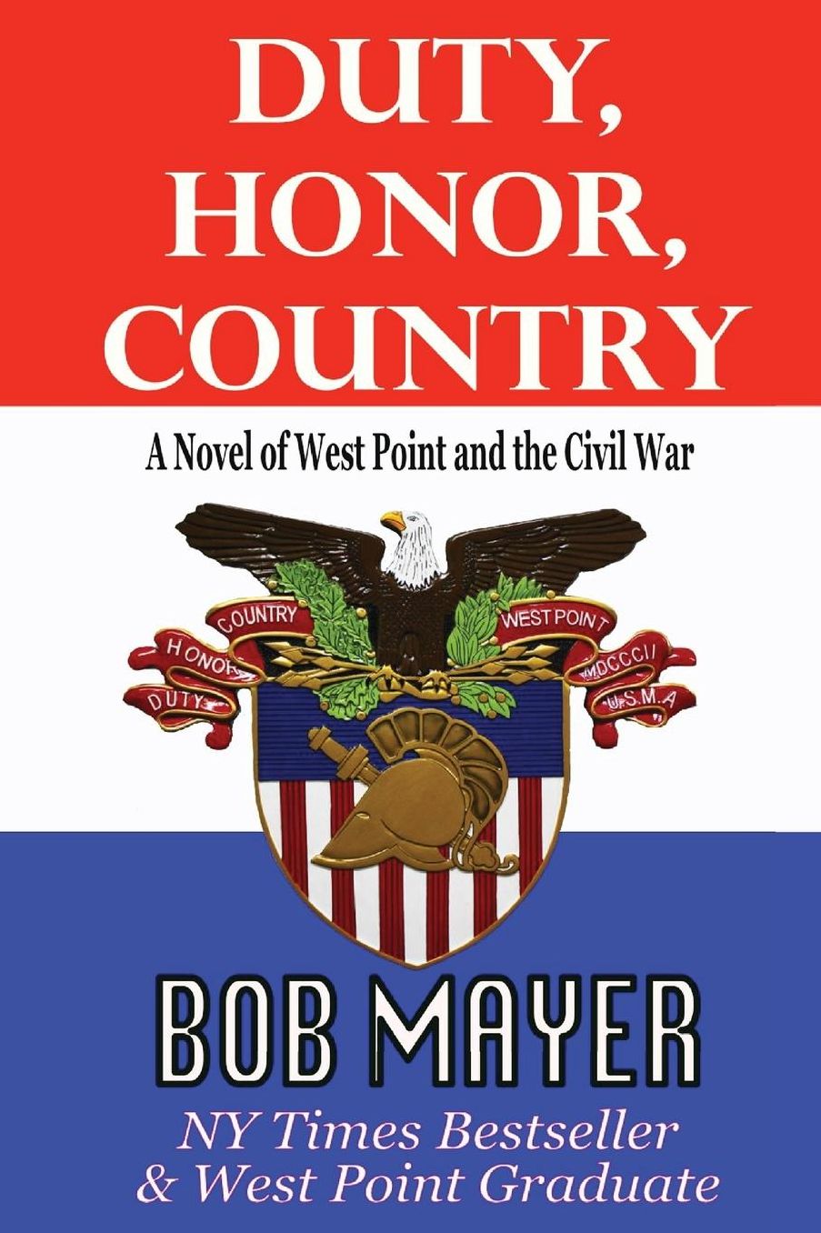 Duty, Honor, Country: A Novel of West Point and the Civil War