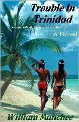 Trouble in Trinidad: A Story of Love, Politics and Betrayal