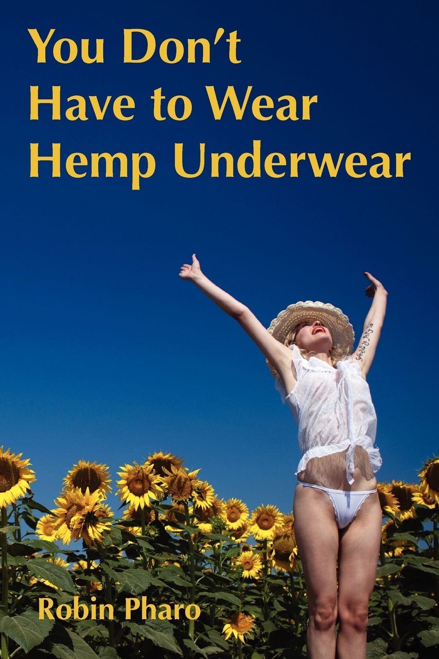 You Don't Have to Wear Hemp Underwear