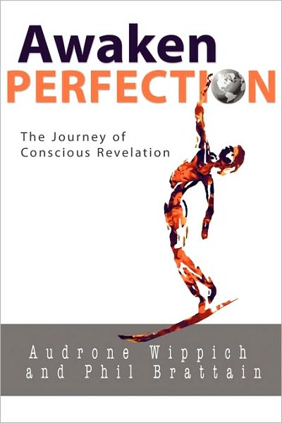 Awaken Perfection: The Journey of Conscious Revelation