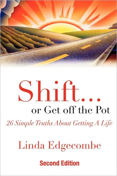 Shift... Or Get Off The Pot