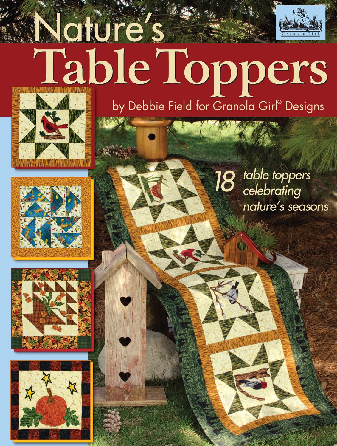 Granola Girl(r) Designs Nature's Table Toppers: 18 Table Toppers Celebrating Nature's Seasons