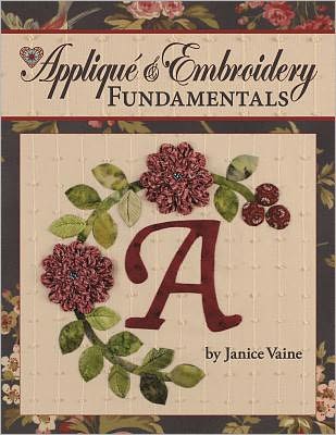 Applique & Embroidery Fundamentals