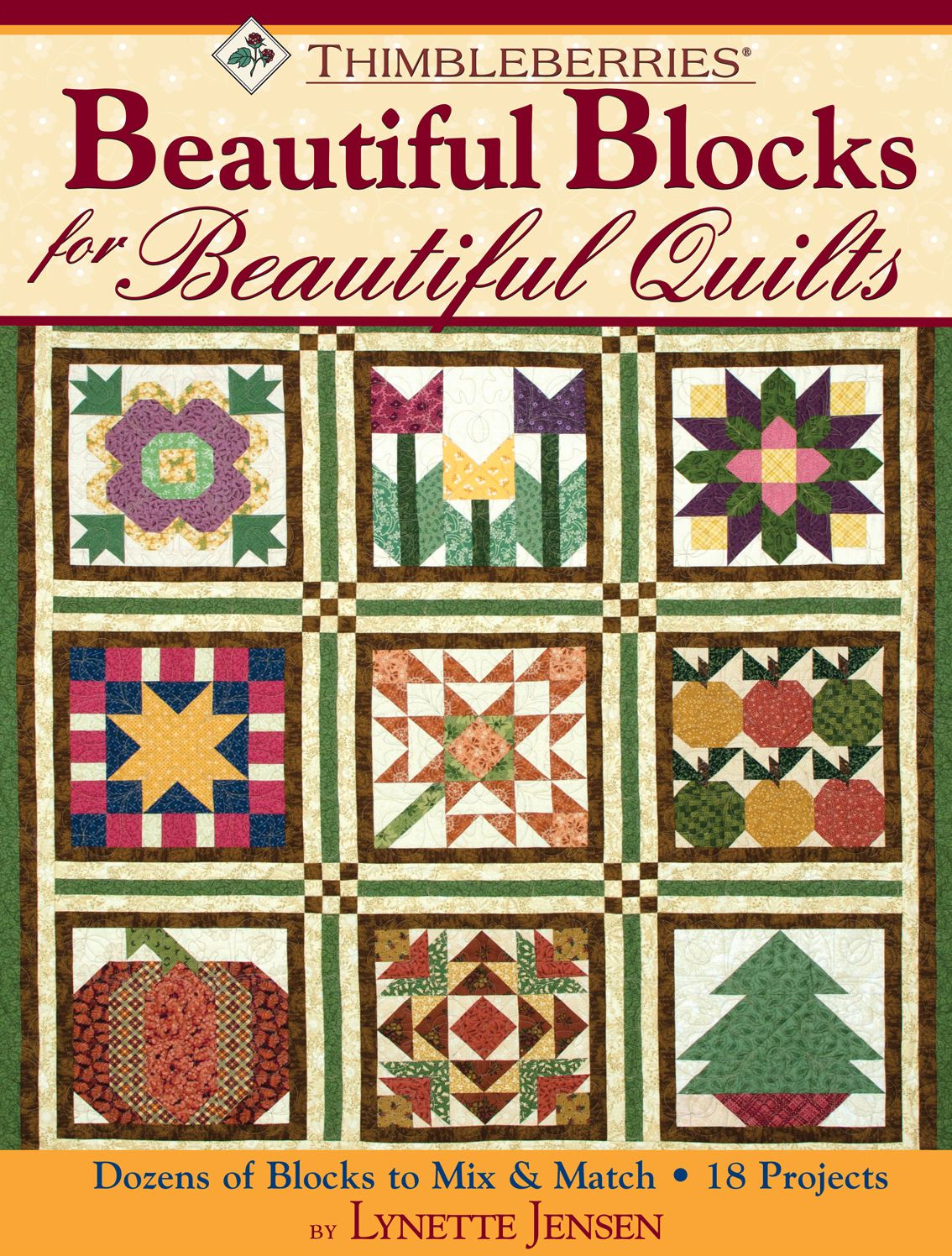 Thimbleberries Beautiful Blocks for Beautiful Quilts