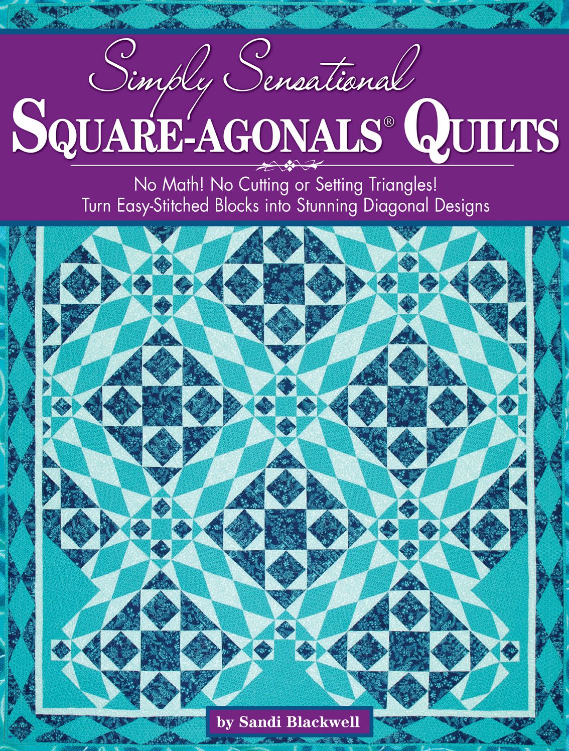 Simply Sensational Square-Agonals Quilts
