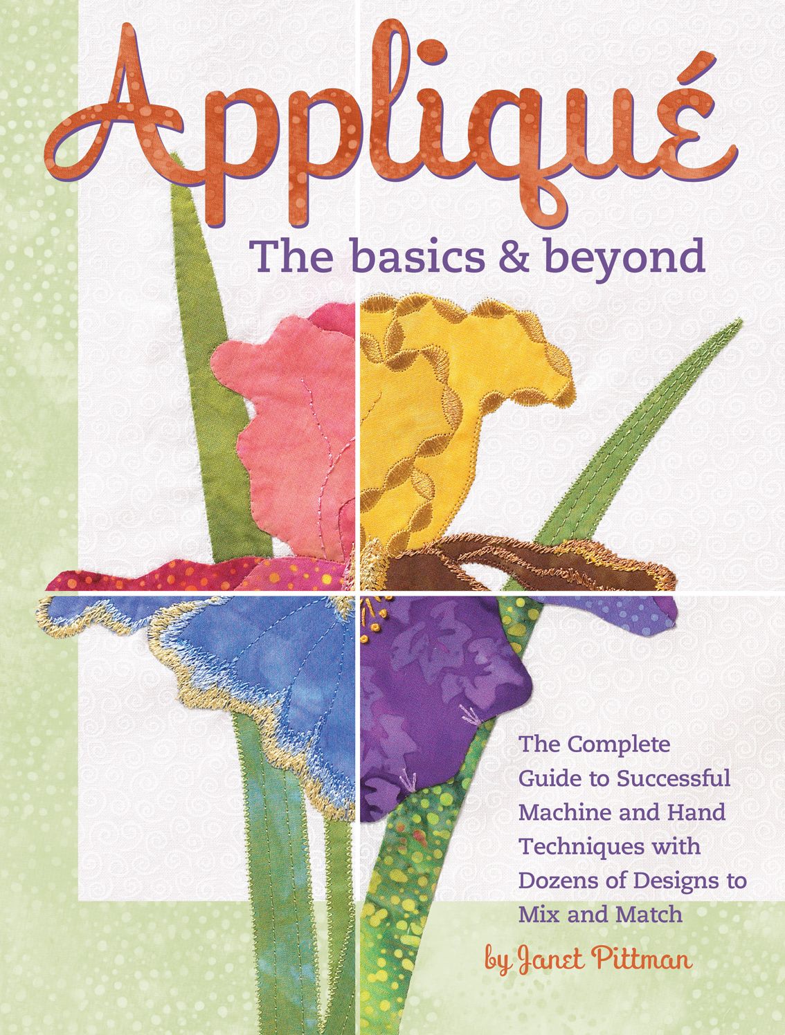 Appliqué: The Basics & Beyond
