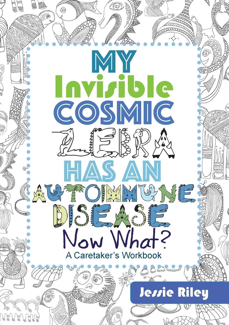 My Invisible Cosmic Zebra Has an Autoimmune Disease - Now What?